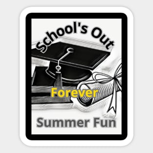 "School's Out Forever" Summer Fun Tee. Sticker